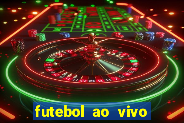 futebol ao vivo sem trava
